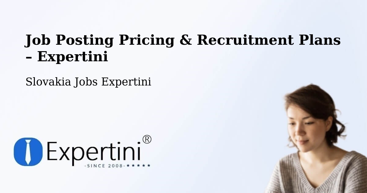 Job Posting Pricing & Recruitment Plans – Okres Rožňava - Okres Rožňava, Slovakia Jobs Expertini